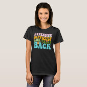 Expensive Difficult And Talks Back Groovy On Back  Tシャツ (正面フル)