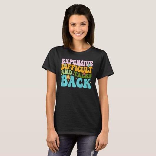 Expensive Difficult And Talks Back Groovy On Back  Tシャツ (正面フル)