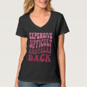 Expensive Difficult And Talks Back Mothers Day Mom Tシャツ (正面)