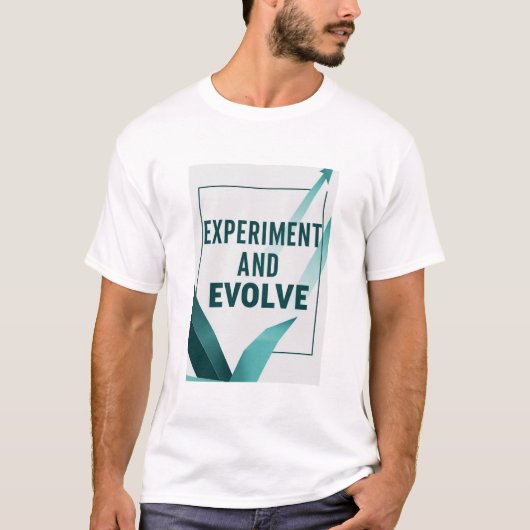 Experiment and Evolve オプション2 Tシャツ (正面)