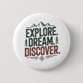 Explore dream discover 缶バッジ (正面)