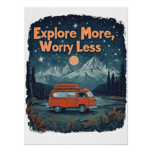 Explore More, Worry Less ポスター (正面)