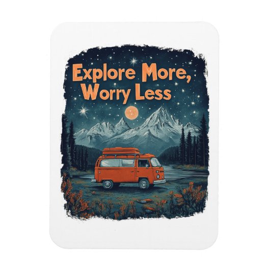 Explore More, Worry Less マグネット (縦)