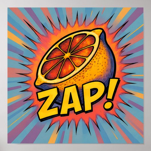 Explosive Pop Art Graphic: Zealous Zapping Zest ポスター (正面)