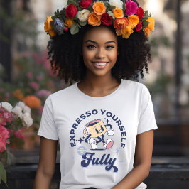 Expresso Yourself Espresso Coffee Tシャツ