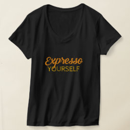 Expresso Yourself Tシャツ
