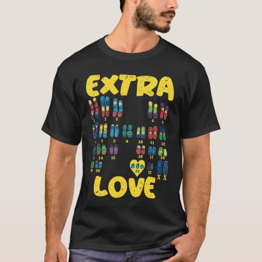 Extra Love chromosomes Trisomy 21 XX Tシャツ (正面)