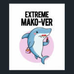 Extreme Mako-ver Funny Mako Shark Pun ポスター<br><div class="desc">Extreme Mako-ver Funny Mako Shark Pun features a cute shark putting on lipstick. Perfect pun gift for family and friends who love cute shark puns.</div>