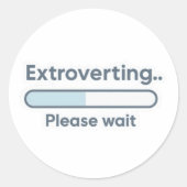 Extroverting.. Please wait funny ラウンドシール (正面)