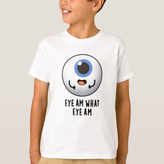 Eye Am What Eye おもしろい Am Eyeball Pun Tシャツ (正面)