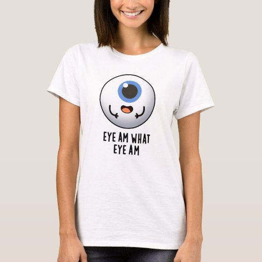 Eye Am What Eye おもしろい Am Eyeball Pun Tシャツ (正面)