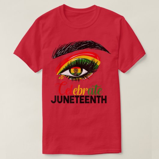 Eye Juneteenth Celebrate Indepedence Day Tシャツ (デザイン正面)