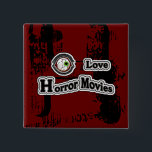 Eye Love Horror Movies! Red-Black 缶バッジ<br><div class="desc">Eye Love Horror Movies! Red-Black- for any zombie horror fans go ahead pin away!</div>