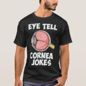 Eye Optometry Cornea Jokes Doctor Tシャツ (正面)