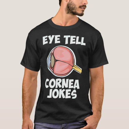 Eye Optometry Cornea Jokes Doctor Tシャツ (正面)