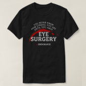 Eye Surgery Recovery Get Well Gift  Tシャツ (デザイン正面)