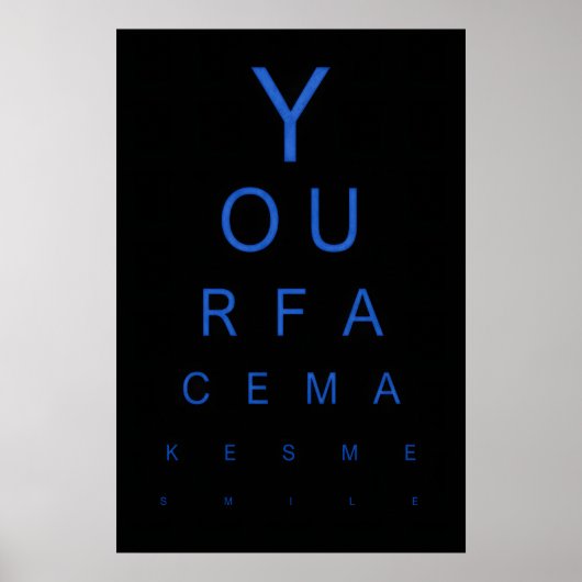 Eye Test Art Print Your Face Makes Me Smile, Funny ポスター (正面)