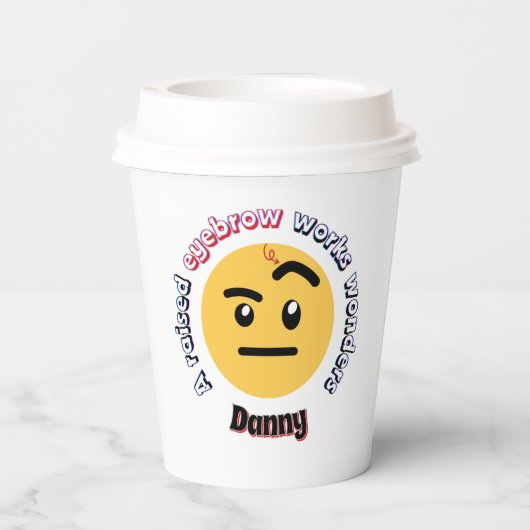 Eyebrow Sass: A Raised Eyebrow Works Wonders 紙コップ (裏面)