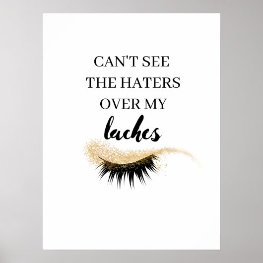 Eyelashes Lashes quotes can’t see the haters over  ポスター (正面)