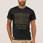 "Eyes only for her " Tシャツ (正面)