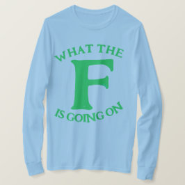 Fが何を起こしているか Tシャツ