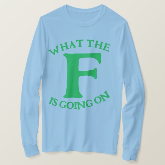 Fが何を起こしているか Tシャツ (デザイン正面)