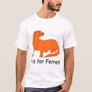 Fはフェレットのためです Tシャツ