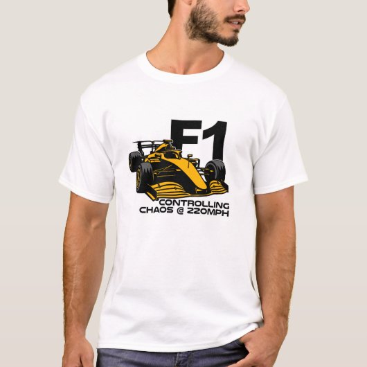 F1 レーシング - 220MPHのカオスを制する Tシャツ (正面)