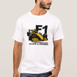 F1 Racing – Controlling Chaos at 220MPH Tシャツ