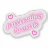 F.仕事中のフリ | ピンクハートネオンキュートおもしろい シール (正面)