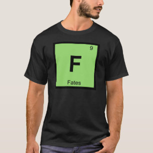 F - 運命のギリシャ化学記号周期表 Tシャツ