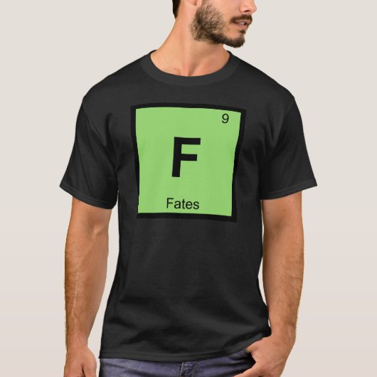 F - 運命のギリシャ化学記号周期表 Tシャツ (正面)