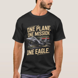 F-15 イーグルジェット: 1機1任務1つの鷲のギフト Tシャツ