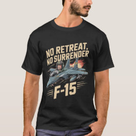 F-15 イーグル ジェット: 屈しない心 ギフト Tシャツ