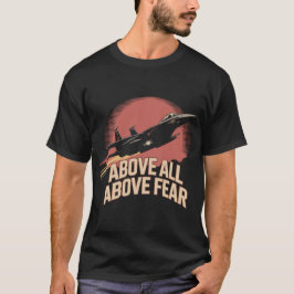 F-15 イーグル: Above All, Above Fear 軍事パイロット Tシャツ