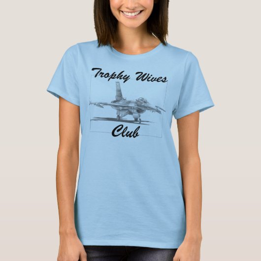 F-16のトロフィの妻クラブ Tシャツ (正面)