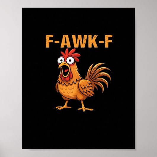 F-Awk-F ニワトリ F-Caw-F おんどり 楽しい ユーモア メーム ポスター (正面)