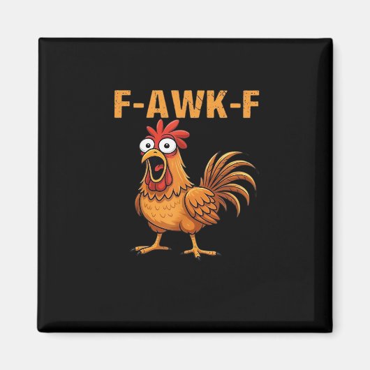 F-Awk-F ニワトリ F-Caw-F おんどり 楽しい ユーモア メーム マグネット (正面)