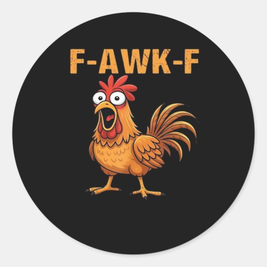 F-Awk-F Chicken F-Caw-F Rooster Funny Humor Meme ラウンドシール (正面)