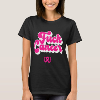 F Cancer Funny Breast Cancer Awareness Tシャツ