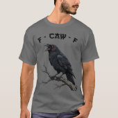F-CAW-Fカラスのゴシッおもしろいクの鳥アート Tシャツ (正面)