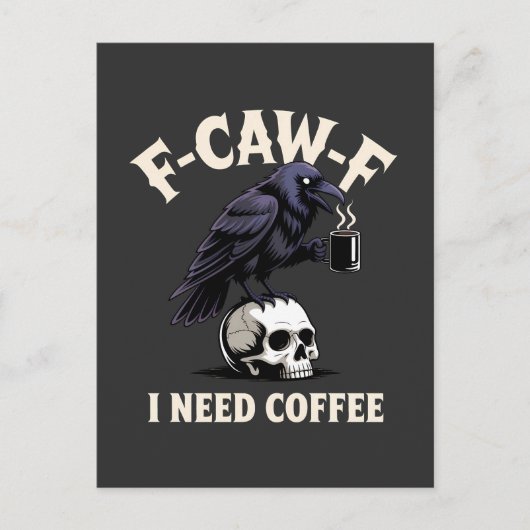F-Caw-Fコーヒー機能が必要Crow Raven おもしろい ポストカード (正面)