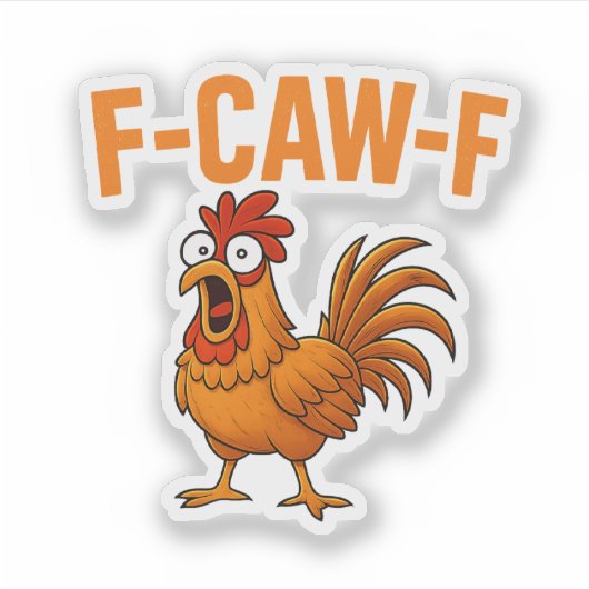 F-Caw-FチキンおもしろいユーモアF-Caw-F引用文鶏 シール (正面)
