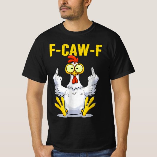 F-Caw-Fルースターミーム | チキンおもしろいプリン | ルースター Tシャツ (正面)