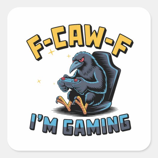 F-Caw-F私はゲーミングレイヴンおもしろいカラスミーム スクエアシール (正面)