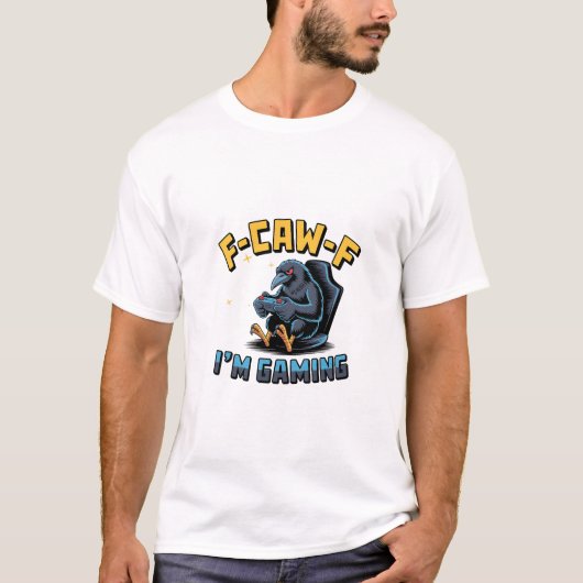F-Caw-F私はゲーミングレイヴンおもしろいカラスミーム Tシャツ (正面)