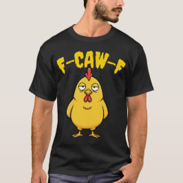 F-CAW-F退屈チキン – パおもしろいン Tシャツ
