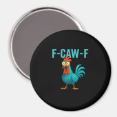 F-Caw-F鶏おもしろい鶏ユーモア鳥 マグネット (正面/裏面)