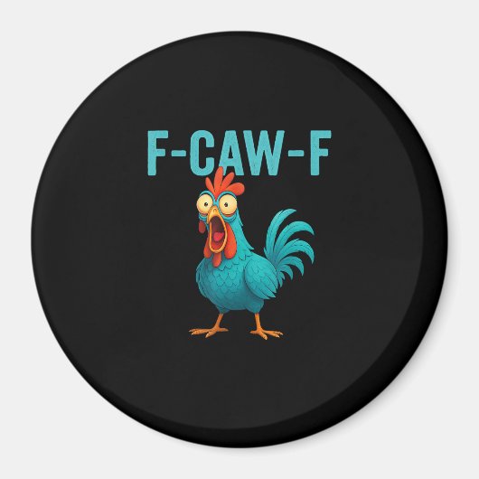 F-Caw-F鶏おもしろい鶏ユーモア鳥 マグネット (正面)