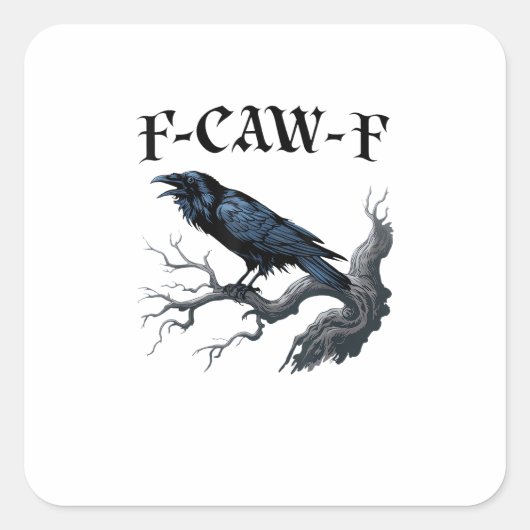 F-Caw-F おもしろい鳥のクロウ スクエアシール (正面)